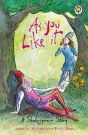 As You Like It | 9999903467502 | William Shakespeare, Andrew Matthews, Tony Ross (Illustrator)