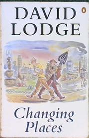 Changing Places: A Tale of Two Campuses | 9999903381532 | Lodge, David