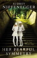 Her Fearful Symmetry | 9999902622698 | Audrey Niffenegger