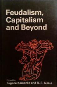 Feudalism, Capitalism and Beyond | 9999903504436 | Eugene Kamenka R. S. Neale