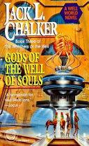 Gods of the Well of Souls | 9999903235736 | Jack L. Chalker