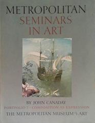 Metropolitan Seminars in Art: Portfolio 7: Composition as Expression | 9999903459118 | John Canaday