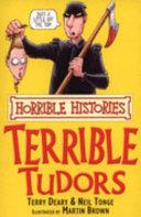 The Terrible Tudors | 9999903337713 | Terry Deary, Martin Brown (Illustrator)