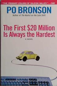 The First $20 million is Always the Hardest | 9999903492894 | Po Bronson