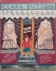 Clara Button and the Wedding Day Surprise | 9999903352389 | Amy de la Haye