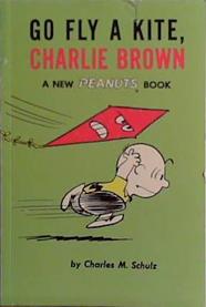 Go Fly a Kite, Charlie Brown | 9999903478539 | Charles M. Schulz