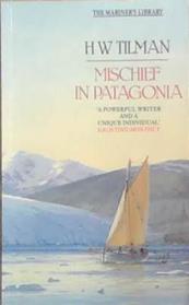 Mischief in Patagonia | 9780246134219 | Harold William Tilman