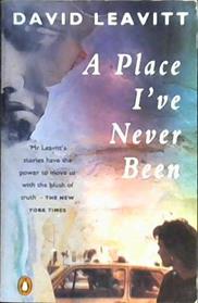 A Place I've Never Been | 9999902936795 | David Leavitt,