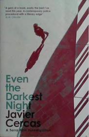 Even the Darkest Night | 9999903477020 | Javier Cercas