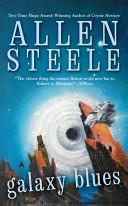 Galaxy Blues | 9999903070320 | Allen M. Steele