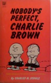 Nobody's Perfect, Charlie Brown | 9999903504115 | Charles M.. Schulz