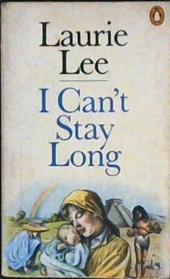 I can't stay long | 9999902955949 | [by] Laurie Lee
