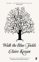 Walk the Blue Fields | 9999903243977 | Claire Keegan,