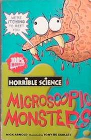 Microscopic Monsters | 9999903288053 | Nick Arnold, Tony De Saulles (Illustrator)