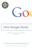 How Google Works | 9999903387343 | Eric Schmidt,Jonathan Rosenberg