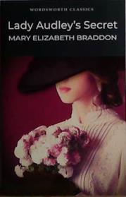 Lady Audley's Secret | 9999903436768 | Mary Elizabeth Braddon