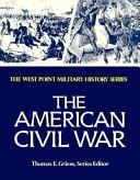 The American Civil War | 9999903384229 | Timothy H. Donovan United States Military Academy. Department of History