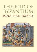 The End of Byzantium | 9999903315476 | Jonathan Harris