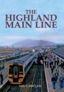 The Highland Main Line | 9999903411253 | Neil Thomson Sinclair