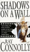 Shadows on a Wall | 9999903460626 | Ray Connolly
