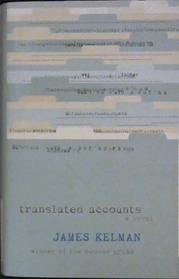 Translated Accounts | 9999902981627 | James Kelman