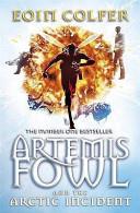 Artemis Fowl and the Arctic Incident | 9999902447260 | Eoin Colfer,