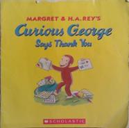 Margret & H.A. Rey's Curious George Says Thank You | 9999903514886 | Emily Flaschner Meyer Julie M. Bartynski Margret Rey Hans Augusto Rey