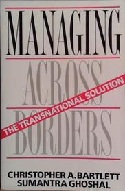 Managing Across Borders | 9999903456445 | Christopher A. Bartlett Sumantra Ghoshal