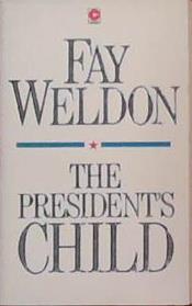 The President's Child (Coronet Books) | 9999903383949 | Weldon, Fay