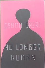 No Longer Human | 9999903477044 | Dazai (Osamu, pseud. van Tsushima Shuji)