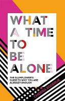 What a Time to Be Alone | 9999903464686 | Chidera Eggerue