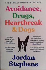 Avoidance, Drugs, Heartbreak and Dogs | 9999903494515 | Jordan Stephens