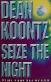 Seize the Night | 9999903499480 | Koontz, Dean R.