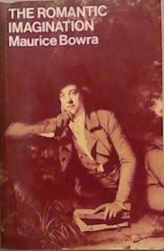 The Romantic Imagination | 9999903298441 | Cecil Maurice Bowra