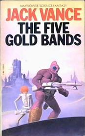 The Five Gold Bands | 9999902894262 | Jack Vance
