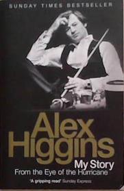 From the Eye of the Hurricane | 9999903356653 | Alex Higgins,