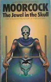 The Jewel in the Skull (History of the Runestaff / Michael Moorcock) | 9999903286905 | Moorcock, Michael