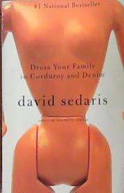 Dress Your Family in Corduroy and Denim | 9999903392033 | David Sedaris,