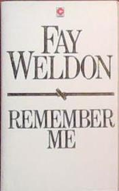 Remember Me | 9999903385653 | Fay Weldon