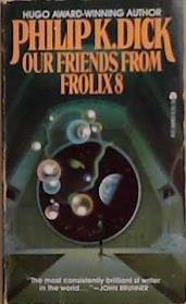 Our Friends from Frolix 8 | 9999903437994 | Philip K. Dick