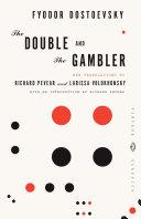 The Double and The Gambler | 9999903148524 | Fyodor Dostoevsky, Richard Pevear (Translator), Larissa Volokhonsky (Translator)