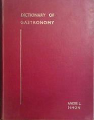 Dictionary of Gastronomy | 9999903528487 | Andre L. Simon