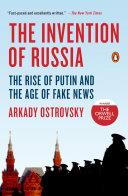 The Invention of Russia | 9999903231479 | Arkady Ostrovsky