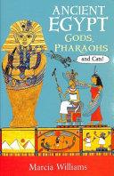 Ancient Egypt: Gods, Pharaohs and Cats! | 9999902926246 | Marcia Williams
