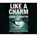 Like a charm | 9999903435204 | Slaughter, Karin