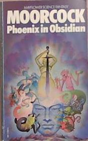 Phoenix in Obsidian | 9999903287070 | Michael Moorcock