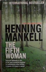 The fifth woman | 9999903482130 | Henning Mankell; translated by Steven T. Murray