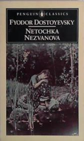 Netochka Nezvanova | 9999903408420 | Fyodor Dostoyevsky; translated with an introduction by Jane Kentish