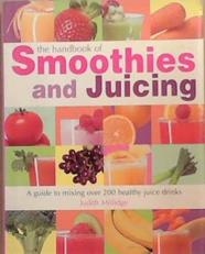 The HAndbook of Smoothies and Juice | 9999903349792 | Judith Millidge