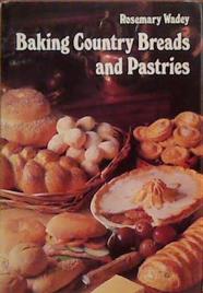 Baking Country Breads and Pastries | 9999903388364 | Rosemary Wadey